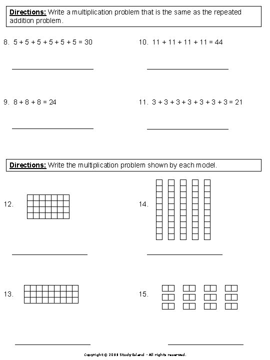 Directions: Write a multiplication problem that is the same as the repeated addition problem.