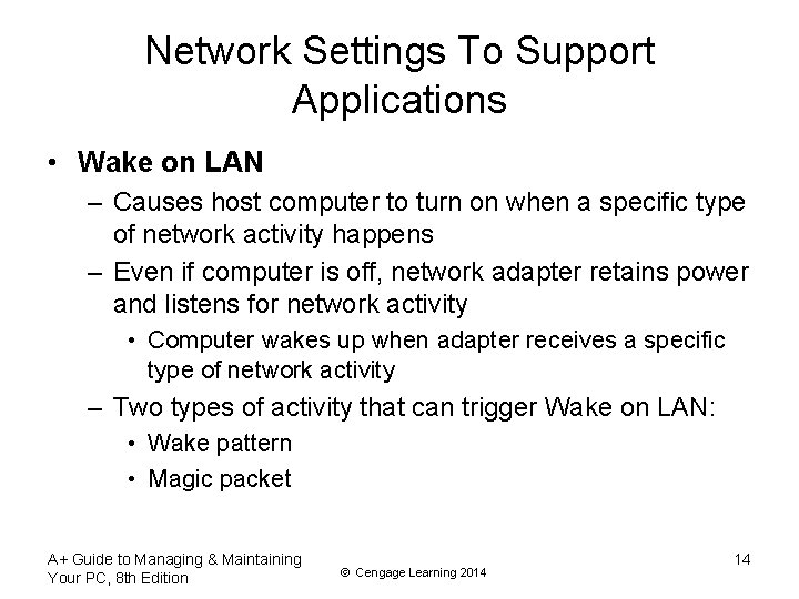 Network Settings To Support Applications • Wake on LAN – Causes host computer to