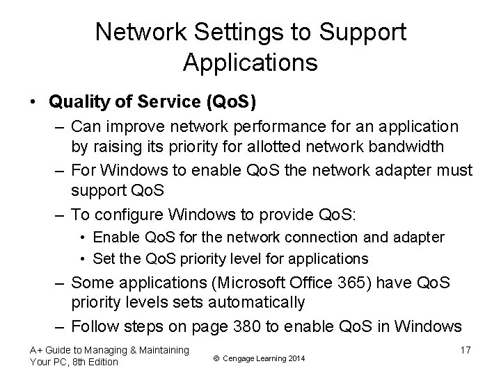 Network Settings to Support Applications • Quality of Service (Qo. S) – Can improve