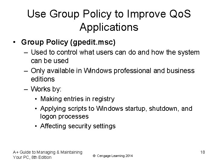 Use Group Policy to Improve Qo. S Applications • Group Policy (gpedit. msc) –