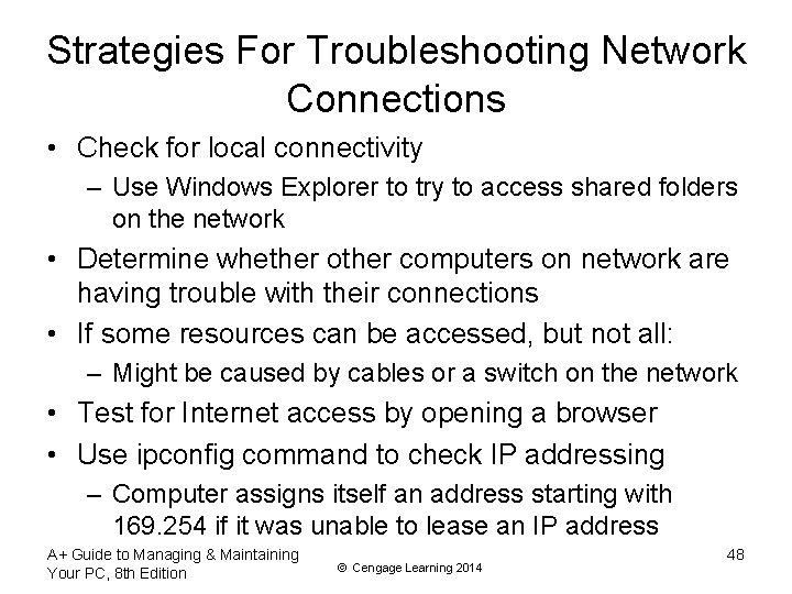 Strategies For Troubleshooting Network Connections • Check for local connectivity – Use Windows Explorer