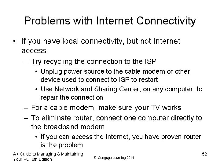Problems with Internet Connectivity • If you have local connectivity, but not Internet access: