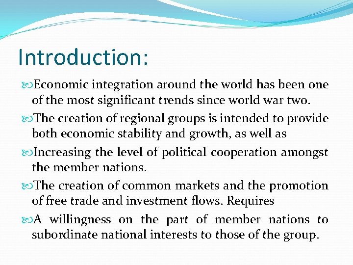 Introduction: Economic integration around the world has been one of the most significant trends