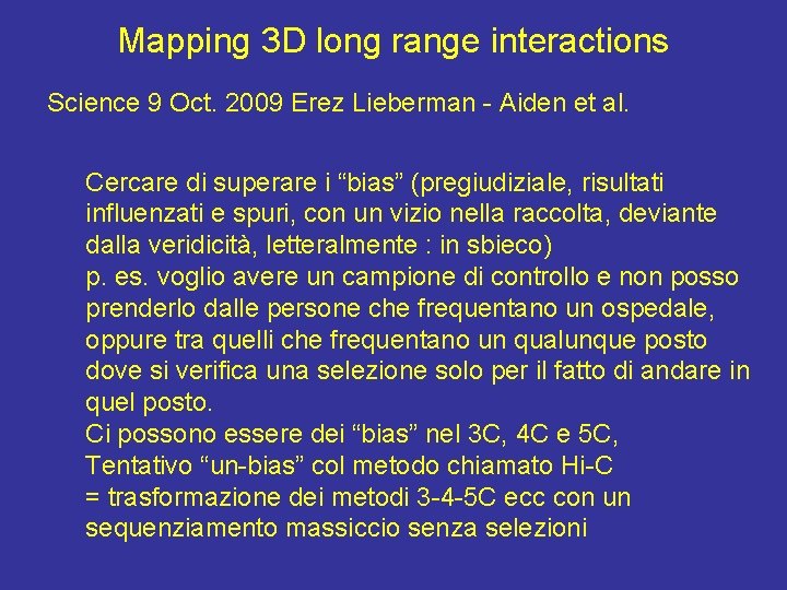 Mapping 3 D long range interactions Science 9 Oct. 2009 Erez Lieberman - Aiden