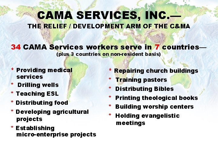 CAMA SERVICES, INC. — THE RELIEF / DEVELOPMENT ARM OF THE C&MA 34 CAMA