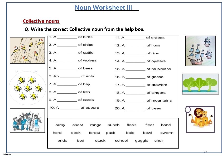 Noun Worksheet III Collective nouns Q. Write the correct Collective noun from the help