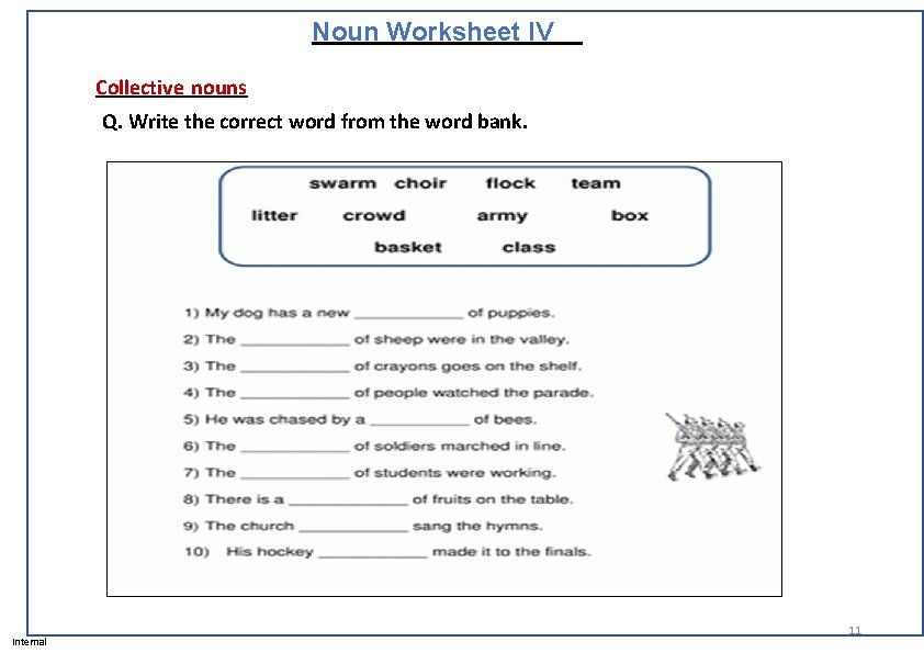 Noun Worksheet IV Collective nouns Q. Write the correct word from the word bank.