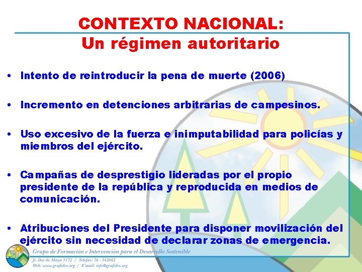 CONTEXTO NACIONAL: Un régimen autoritario • Intento de reintroducir la pena de muerte (2006)