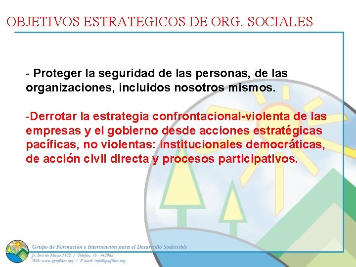 OBJETIVOS ESTRATEGICOS DE ORG. SOCIALES - Proteger la seguridad de las personas, de las