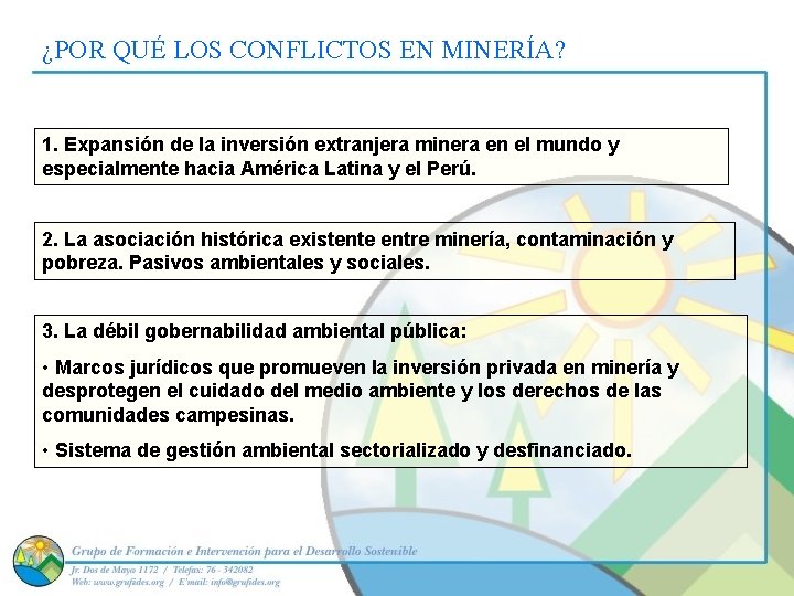¿POR QUÉ LOS CONFLICTOS EN MINERÍA? 1. Expansión de la inversión extranjera minera en