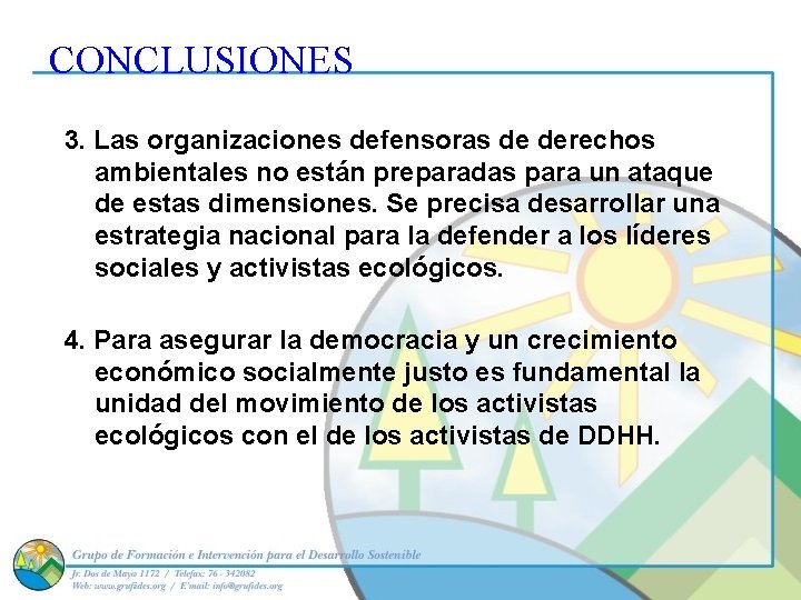CONCLUSIONES 3. Las organizaciones defensoras de derechos ambientales no están preparadas para un ataque