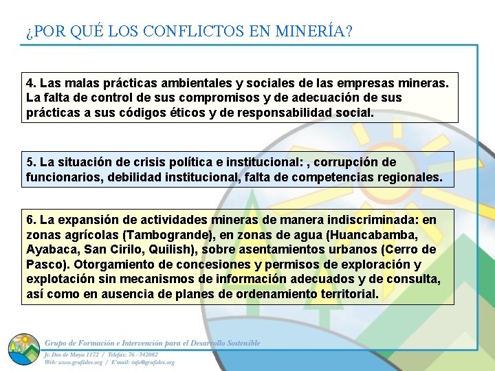 ¿POR QUÉ LOS CONFLICTOS EN MINERÍA? 4. Las malas prácticas ambientales y sociales de