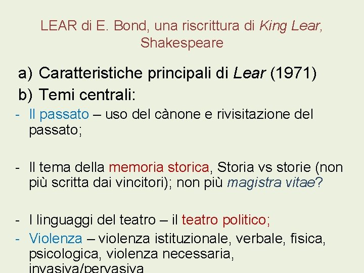 LEAR di E. Bond, una riscrittura di King Lear, Shakespeare a) Caratteristiche principali di
