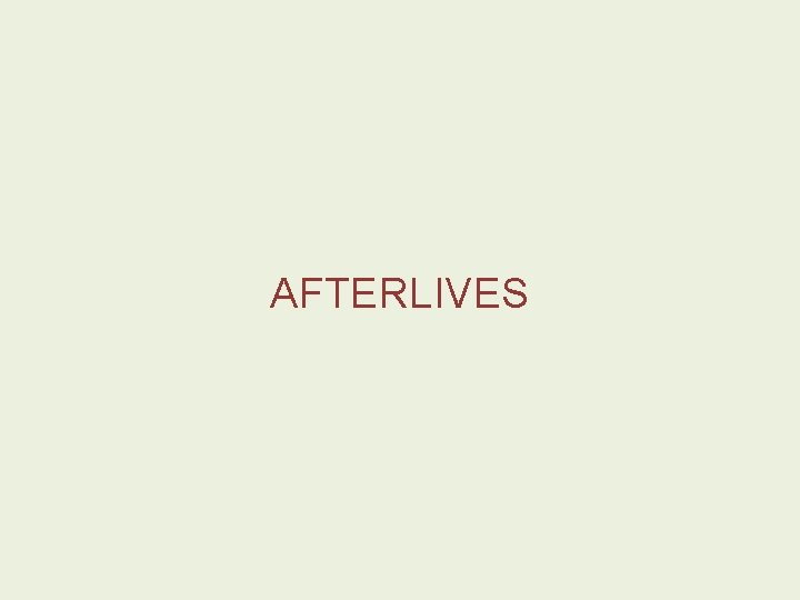 AFTERLIVES 