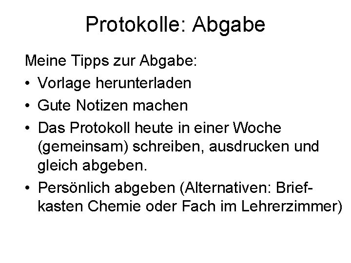 Protokolle: Abgabe Meine Tipps zur Abgabe: • Vorlage herunterladen • Gute Notizen machen •