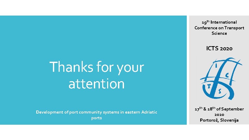 19 th International Conference on Transport Science ICTS 2020 Thanks for your attention Development