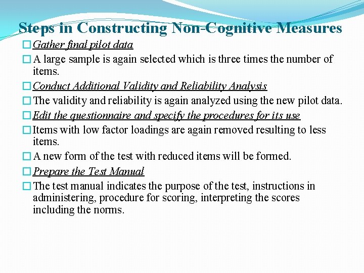 Steps in Constructing Non-Cognitive Measures �Gather final pilot data �A large sample is again Steps in Constructing Non-Cognitive Measures �Gather final pilot data �A large sample is again