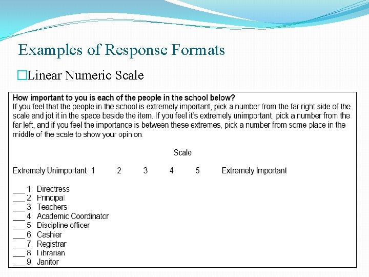 Examples of Response Formats �Linear Numeric Scale Examples of Response Formats �Linear Numeric Scale