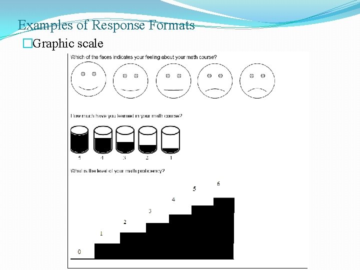 Examples of Response Formats �Graphic scale Examples of Response Formats �Graphic scale