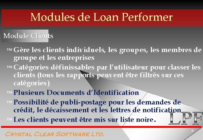 Modules de Loan Performer Module Clients ™ Gère les clients individuels, les groupes, les