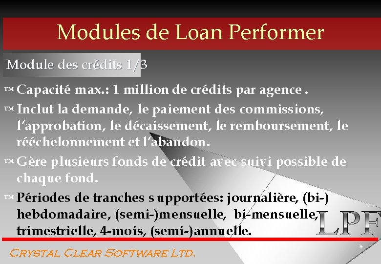 Modules de Loan Performer Module des crédits 1/3 ™ Capacité max. : 1 million