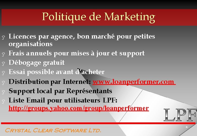 Politique de Marketing ÿ ÿ ÿ ÿ Licences par agence, bon marché pour petites