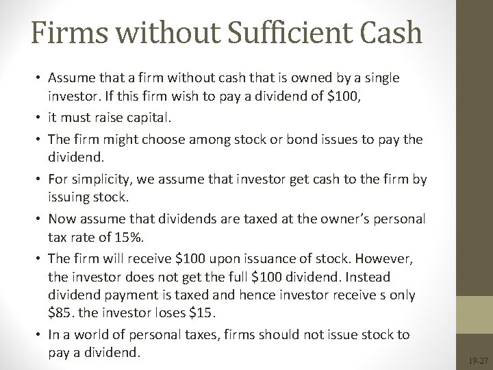 Firms without Sufficient Cash • Assume that a firm without cash that is owned