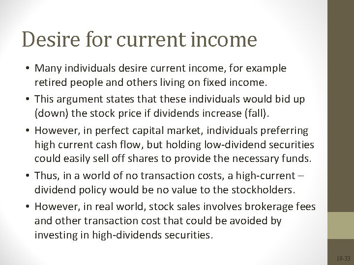 Desire for current income • Many individuals desire current income, for example retired people