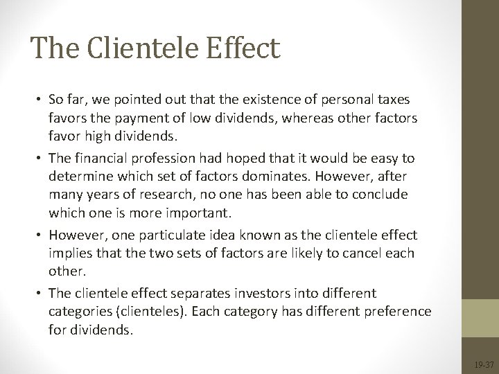 The Clientele Effect • So far, we pointed out that the existence of personal