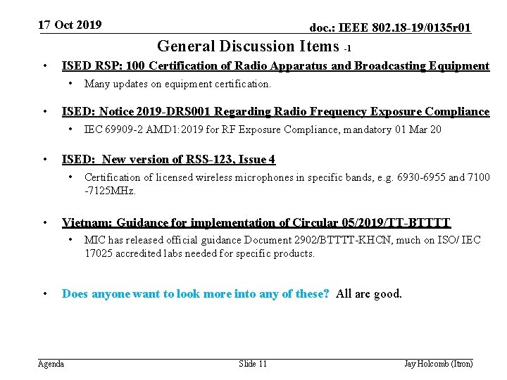 17 Oct 2019 doc. : IEEE 802. 18 -19/0135 r 01 General Discussion Items