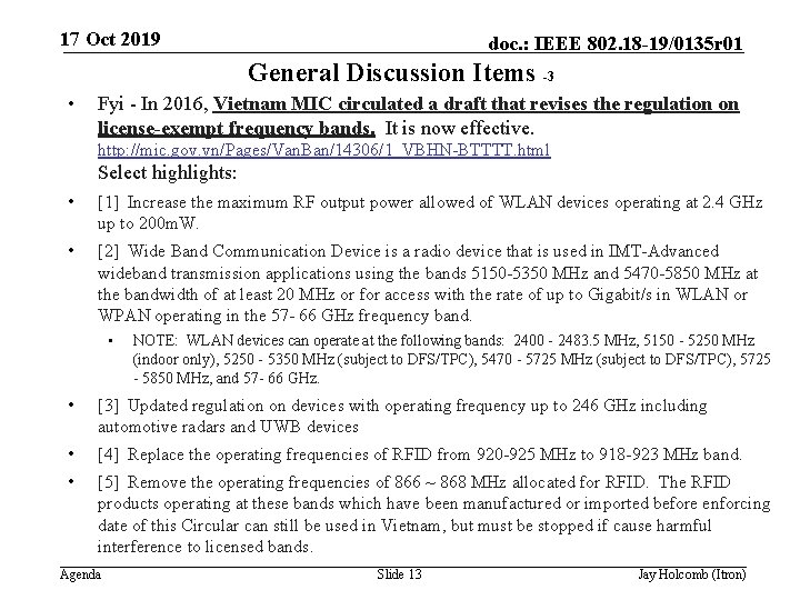 17 Oct 2019 doc. : IEEE 802. 18 -19/0135 r 01 General Discussion Items