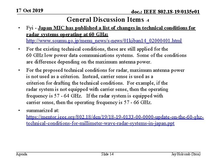 17 Oct 2019 doc. : IEEE 802. 18 -19/0135 r 01 General Discussion Items