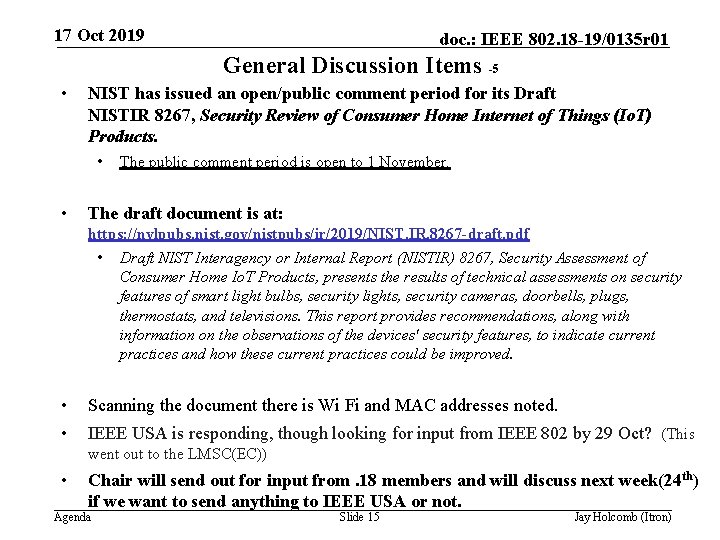 17 Oct 2019 doc. : IEEE 802. 18 -19/0135 r 01 General Discussion Items