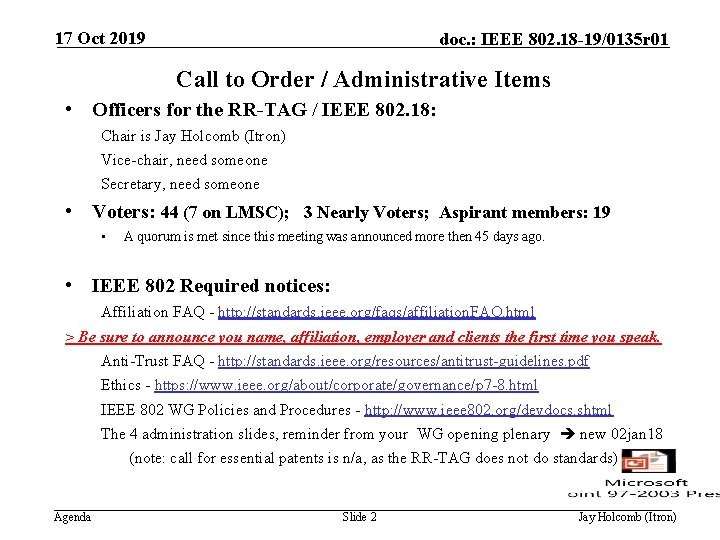 17 Oct 2019 doc. : IEEE 802. 18 -19/0135 r 01 Call to Order