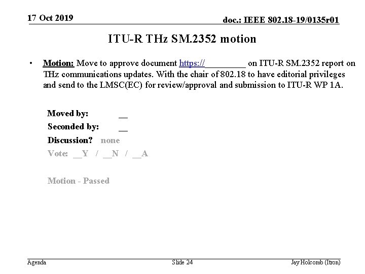 17 Oct 2019 doc. : IEEE 802. 18 -19/0135 r 01 ITU-R THz SM.