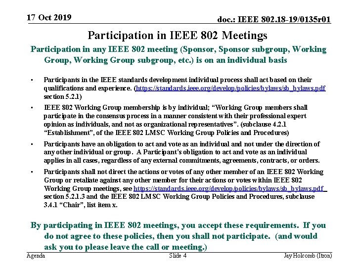 17 Oct 2019 doc. : IEEE 802. 18 -19/0135 r 01 Participation in IEEE