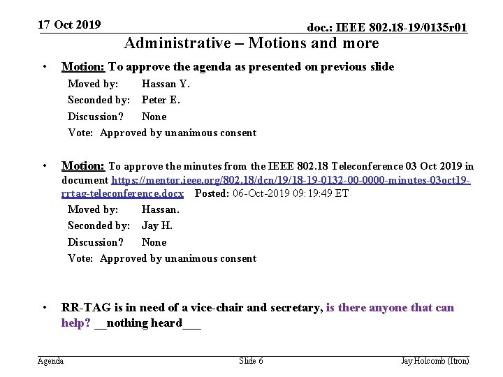 17 Oct 2019 doc. : IEEE 802. 18 -19/0135 r 01 Administrative – Motions