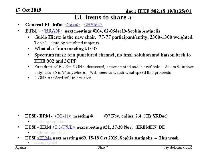 17 Oct 2019 doc. : IEEE 802. 18 -19/0135 r 01 EU items to