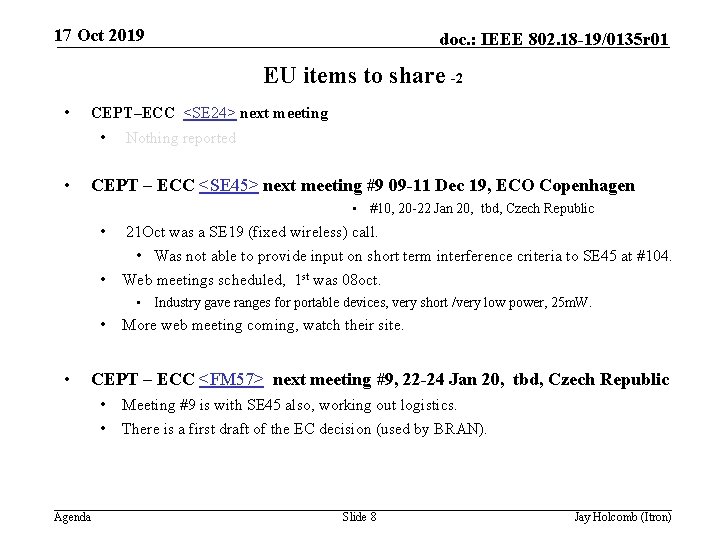 17 Oct 2019 doc. : IEEE 802. 18 -19/0135 r 01 EU items to