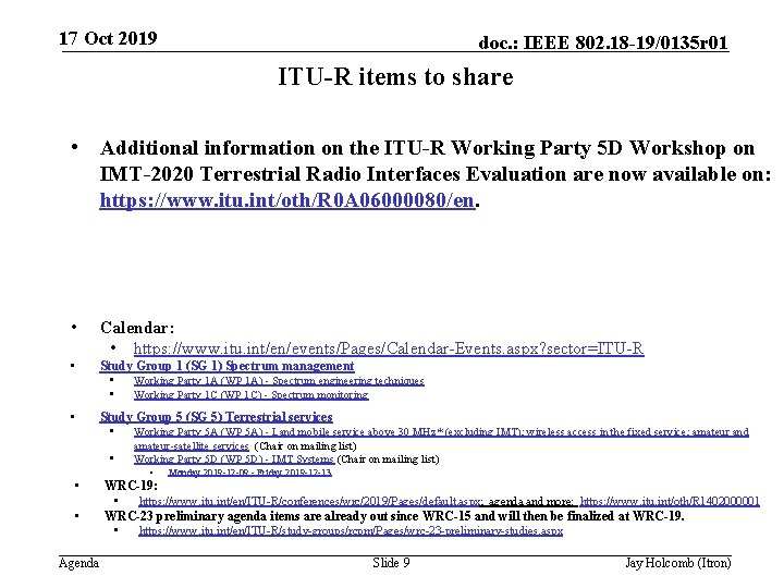 17 Oct 2019 doc. : IEEE 802. 18 -19/0135 r 01 ITU-R items to