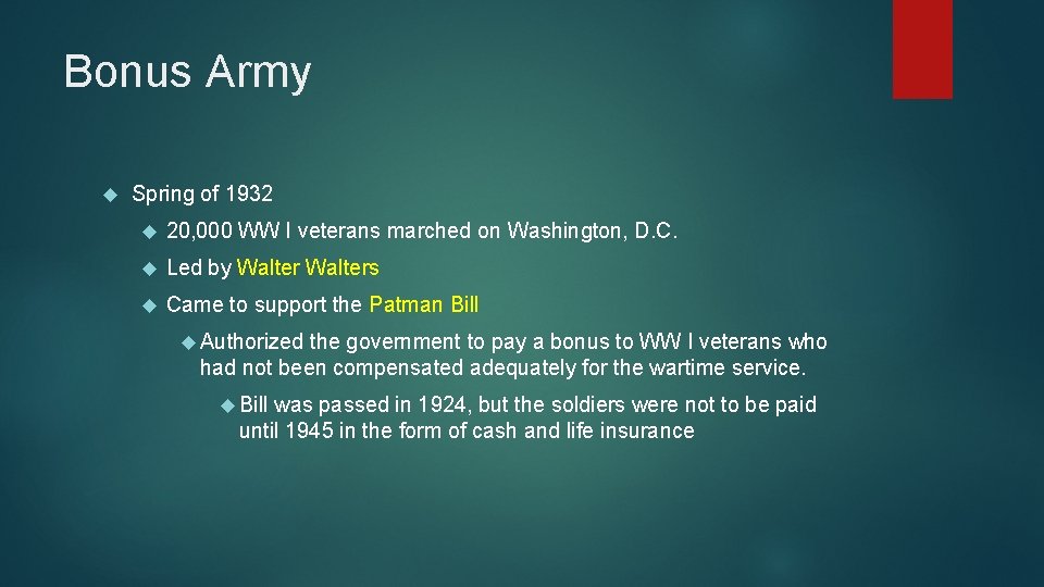 Bonus Army Spring of 1932 20, 000 WW I veterans marched on Washington, D.