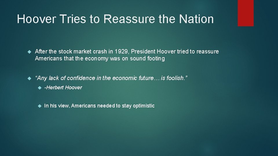 Hoover Tries to Reassure the Nation After the stock market crash in 1929, President