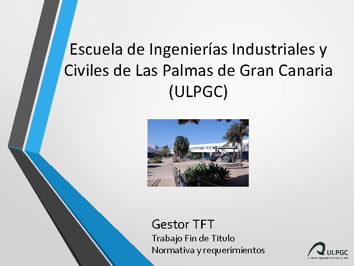 Escuela de Ingenierías Industriales y Civiles de Las Palmas de Gran Canaria (ULPGC) Gestor