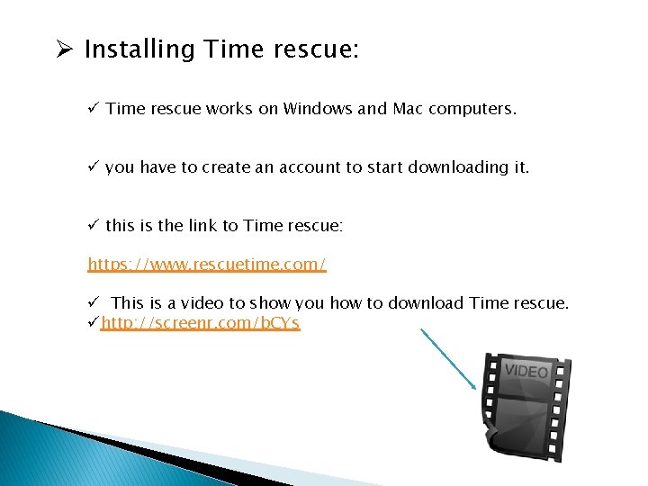 Ø Installing Time rescue: ü Time rescue works on Windows and Mac computers. ü