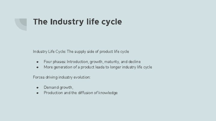 The Industry life cycle Industry Life Cycle: The supply side of product life cycle