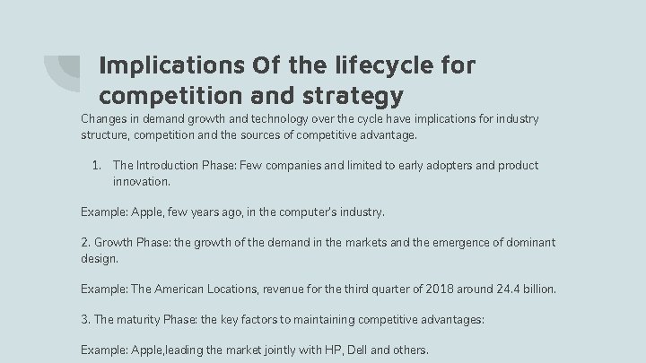 Implications Of the lifecycle for competition and strategy Changes in demand growth and technology