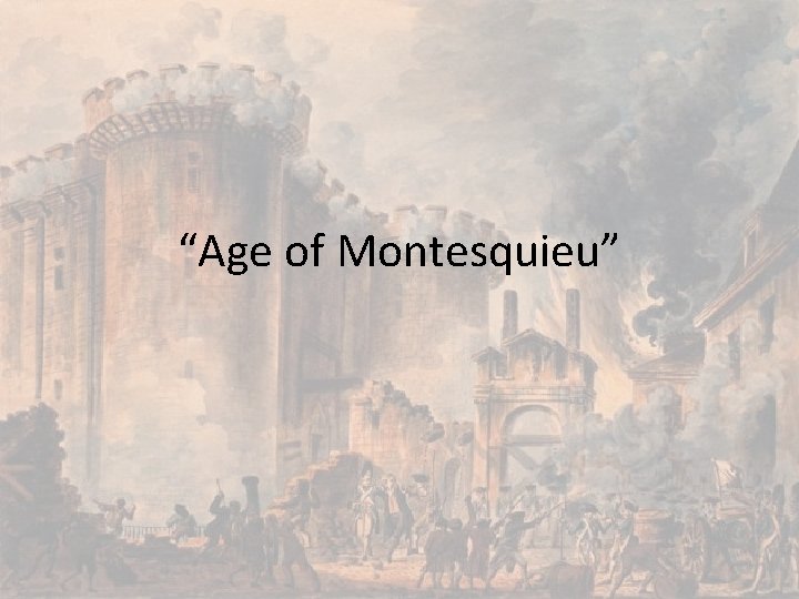 “Age of Montesquieu” 