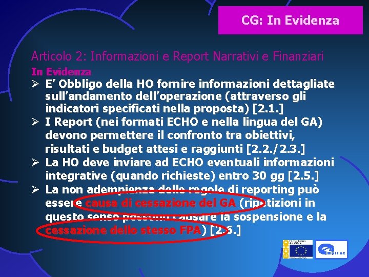 CG: In Evidenza Articolo 2: Informazioni e Report Narrativi e Finanziari In Evidenza Ø