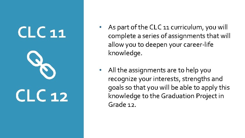 CLC 11 CLC 12 • As part of the CLC 11 curriculum, you will