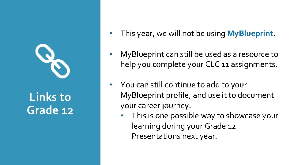  • This year, we will not be using My. Blueprint. • My. Blueprint